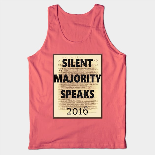 Silent Majority Speaks 2016 Tank Top by D_AUGUST_ART_53